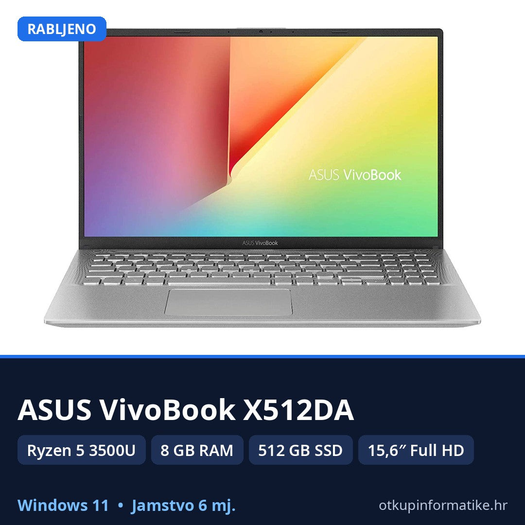 ASUS VivoBook X512DA • Ryzen 5 3500U • 8GB RAM • 512GB SSD • Full HD • Win 11 • 6mj Jamstvo