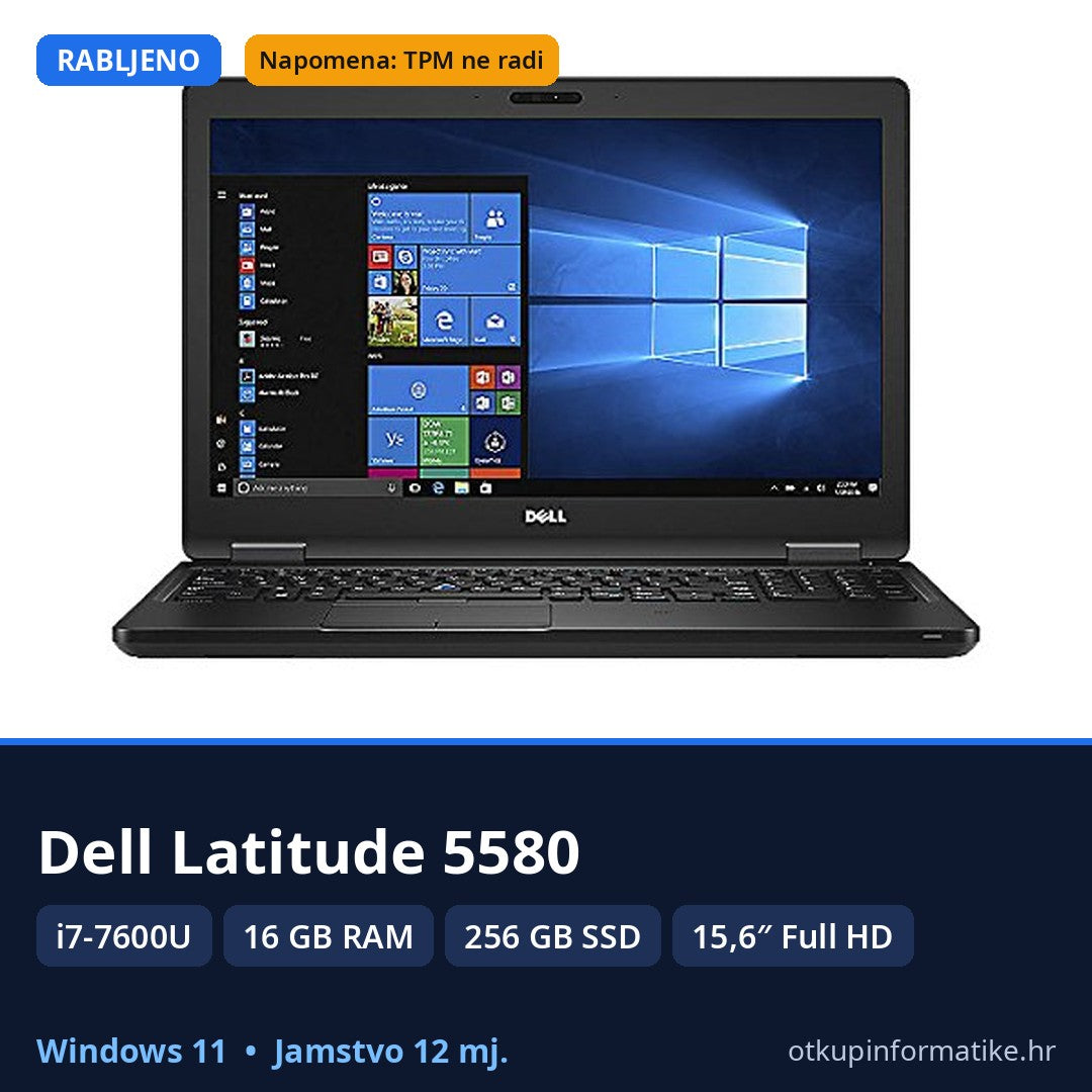 Dell Latitude 5580 • S manjom greškom – TPM ne radi • i7-7600U • 16GB RAM • 256GB SSD • Full HD • Win 11 • 12mj Jamstvo