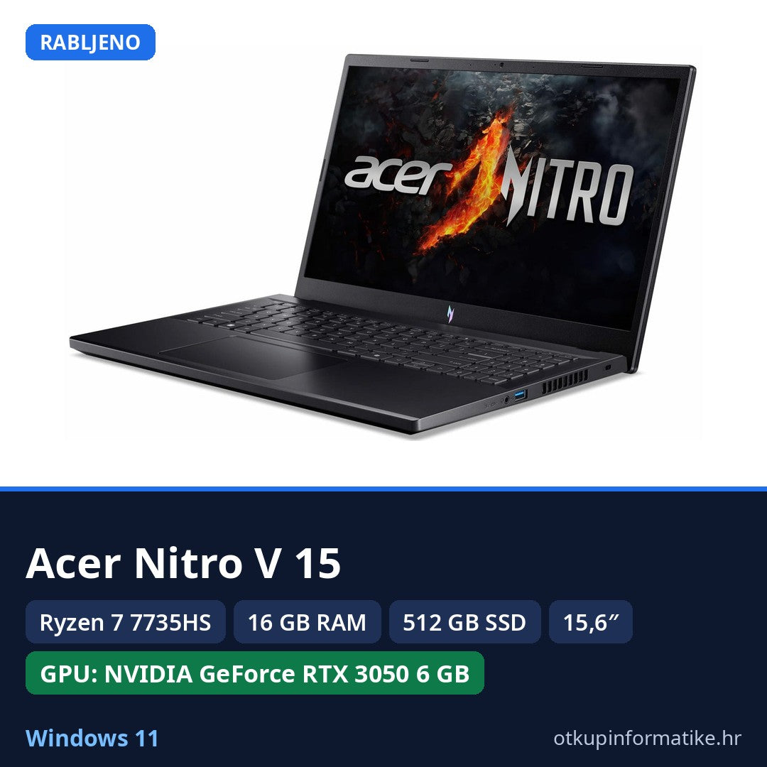 Acer Nitro V 15 • Ryzen 7 7735HS • RTX 3050 6GB • 16GB • 512GB SSD • FHD 165Hz • Win 11 • 12mj tvorničko jamstvo