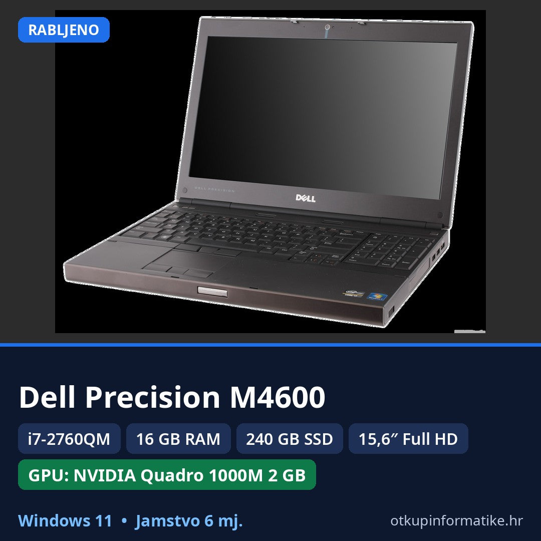 Dell Precision M4600 • i7-2760QM • Quadro 1000M 2GB • 16GB RAM • 240GB SSD • Full HD • Win 11 Pro • 6mj Jamstvo